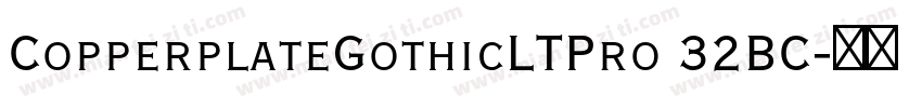 CopperplateGothicLTPro 32BC字体转换